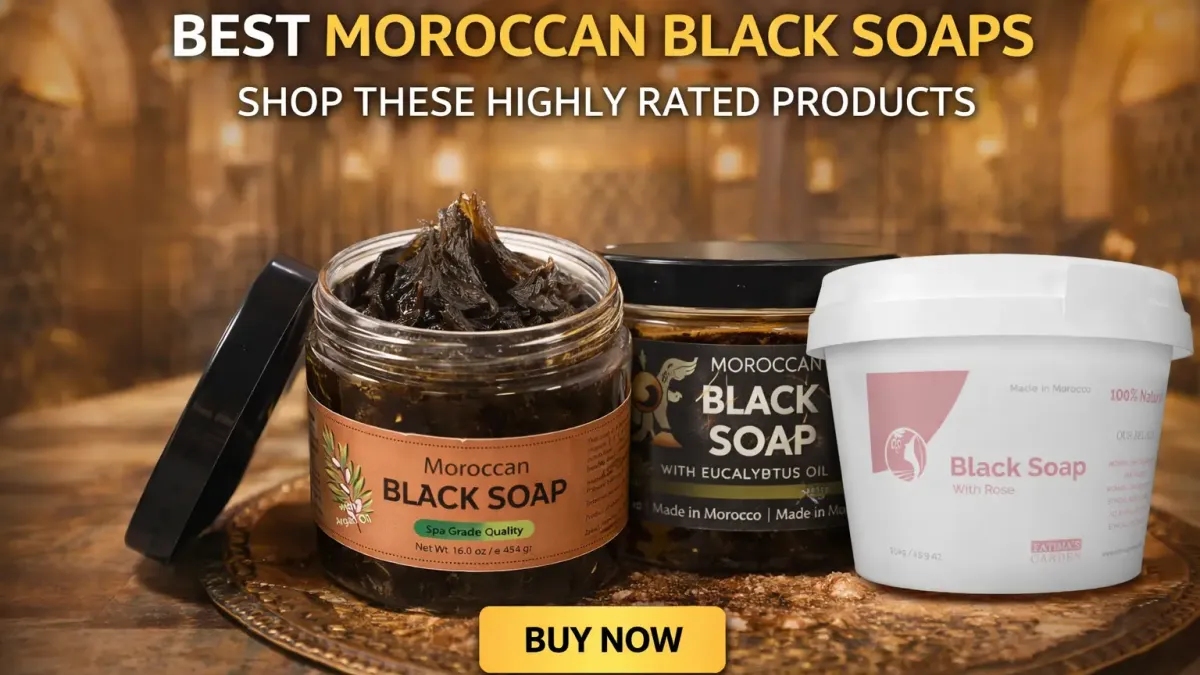Moroccan Black Soap: What is It & Best Options on Amazon