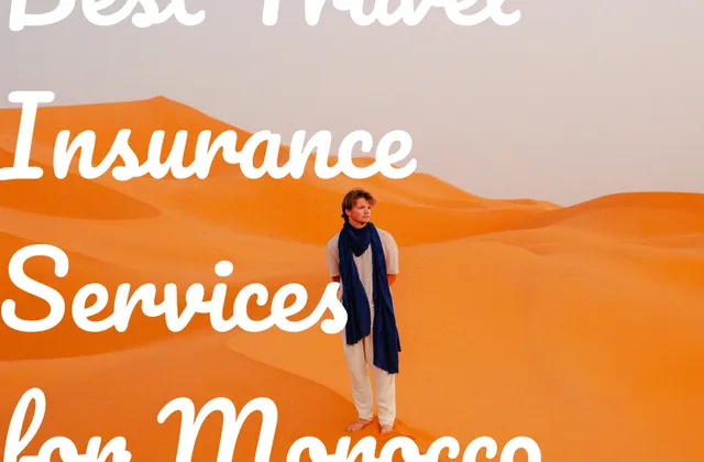 Best Morocco Travel Insurance and Services