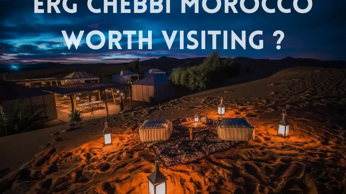 Erg Chebbi Morocco: Is It worth Visiting?