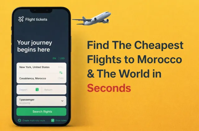 How to Find & Compare Cheapest Flights to Morocco in Seconds