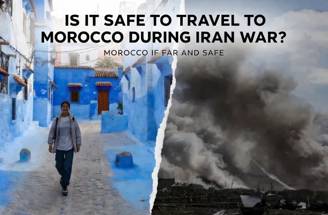 Is It Safe to Travel to Morocco During the Iran-Israel War?