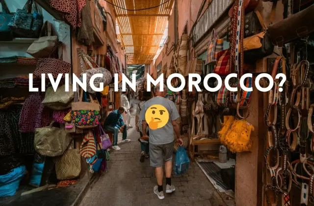 The Truth About Living in Morocco: It’s Not for Everyone