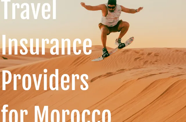 Top Travel Insurance Providers for Morocco Trips