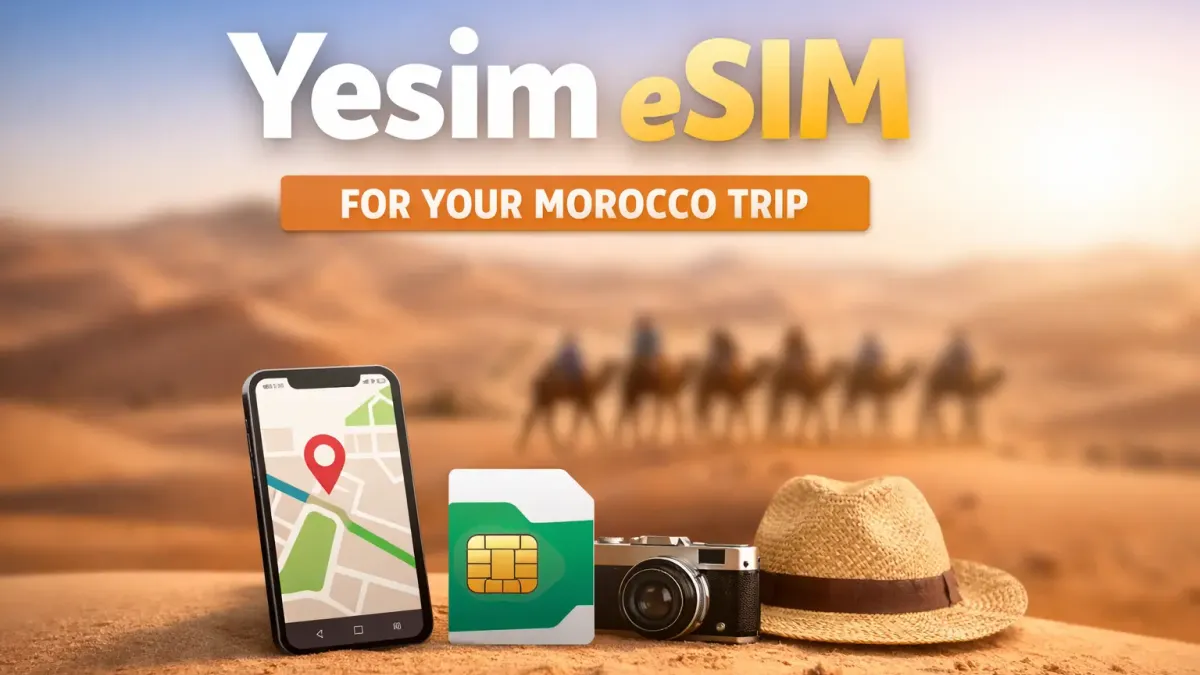 Yesim eSIM for Morocco trip: Is It Worth It